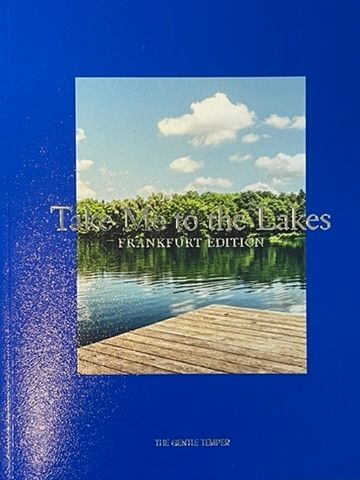 Take Me to the Lakes – Frankfurt Edition